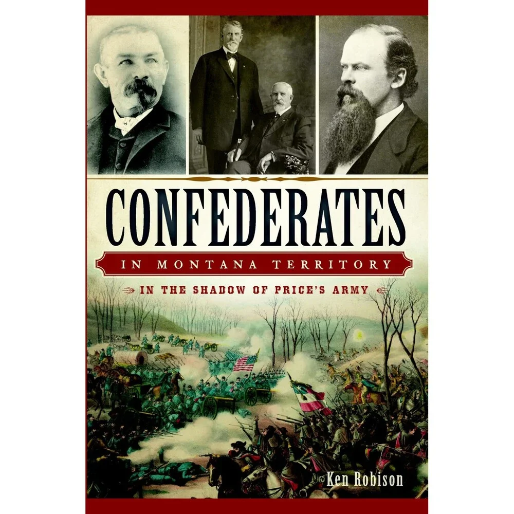Confederates in Montana Territory: In the Shadow of Price's Army (Civil War Ser
